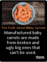 Ever since baby carrots were ''invented'' in the 1980s, marketers have conned us into believing that they're the ultimate healthy snack, a convenient way to enjoy veggies on the go. Sure, they may be snackable and convenient, but they�re definitely not what you think they are. Here�s why you should think twice about snagging a bag.